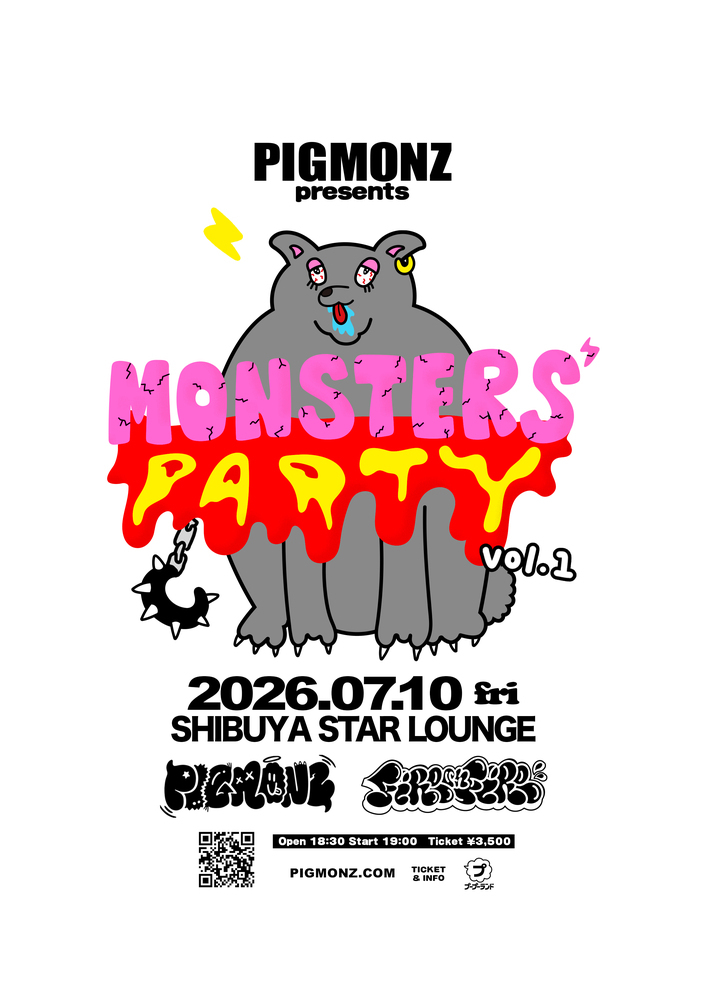 MONSTERS' PARTY vol.1 @ STAR LOUNGE | PIGMONZ | Official Web Site